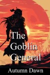 Book cover for The Goblin General