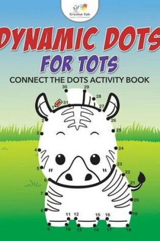 Cover of Dynamic Dots for Tots