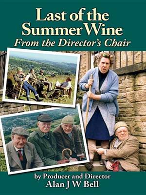 Cover of Last of the Summer Wine - From the Director's Chair