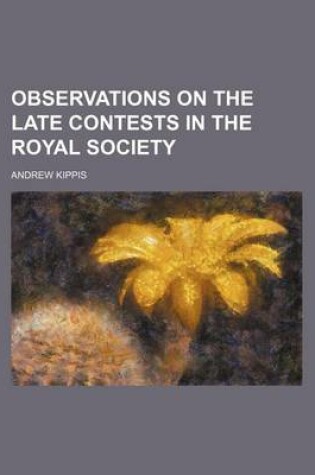 Cover of Observations on the Late Contests in the Royal Society