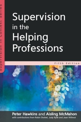 Cover of Supervision in the Helping Professions 5e