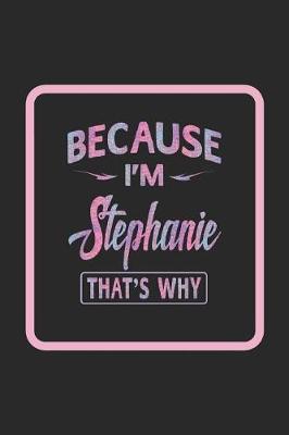 Book cover for Because I'm Stephanie That's Why