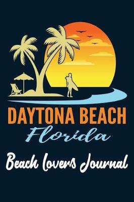 Book cover for Daytona Beach Florida Beach Lovers Journal