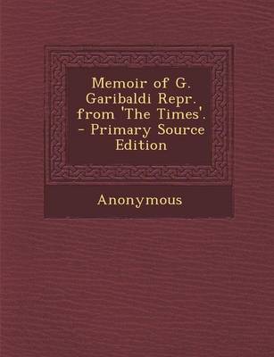 Book cover for Memoir of G. Garibaldi Repr. from 'The Times'.