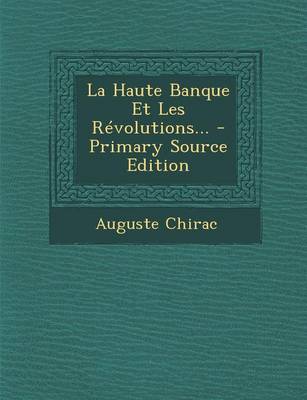 Book cover for La Haute Banque Et Les Revolutions... - Primary Source Edition