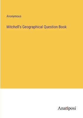 Book cover for Mitchell's Geographical Question Book