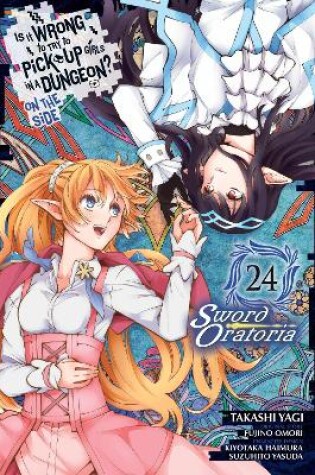 Cover of Is It Wrong to Try to Pick Up Girls in a Dungeon? On the Side: Sword Oratoria, Vol. 24 (manga)