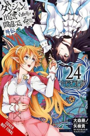 Cover of Is It Wrong to Try to Pick Up Girls in a Dungeon? On the Side: Sword Oratoria, Vol. 24 (manga)