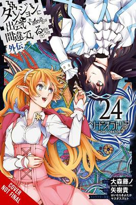 Cover of Is It Wrong to Try to Pick Up Girls in a Dungeon? On the Side: Sword Oratoria, Vol. 24 (manga)