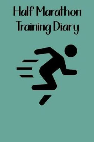 Cover of Half Marathon Training Diary