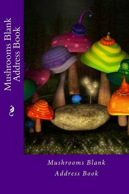 Book cover for Mushrooms Blank Address Book