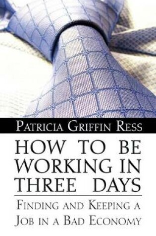 Cover of How to Be Working in Three Days