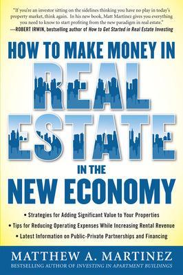 Book cover for How to Make Money in Real Estate in the New Economy