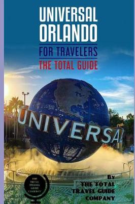 Book cover for UNIVERSAL ORLANDO FOR TRAVELERS. The total guide