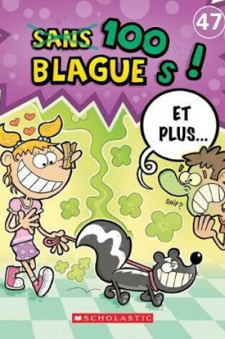 Cover of 100 Blagues! Et Plus... N° 47