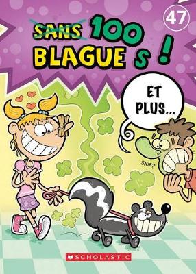 Cover of 100 Blagues! Et Plus... N° 47