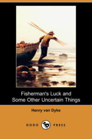 Cover of Fisherman's Luck and Some Other Uncertain Things (Dodo Press)