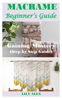 Cover of Macrame Beginner's Guide