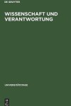 Book cover for Wissenschaft Und Verantwortung