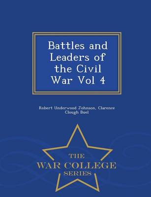 Book cover for Battles and Leaders of the Civil War Vol 4 - War College Series