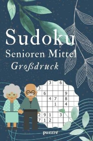 Cover of Sudoku Senioren Mittel Großdruck