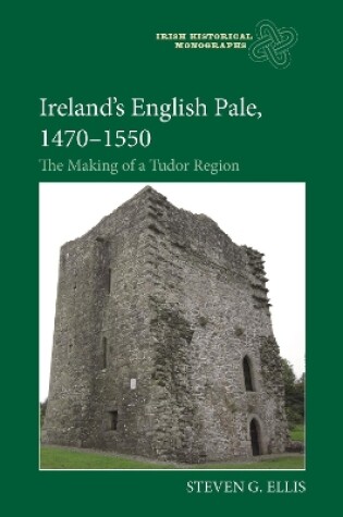 Cover of Ireland’s English Pale, 1470-1550