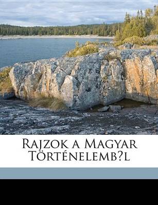 Book cover for Rajzok a Magyar Trtnelembl