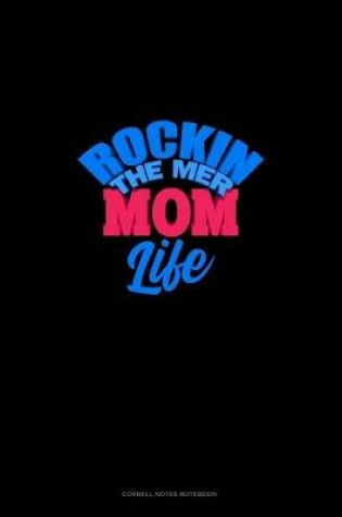 Cover of Rockin' The Mer Mom Life