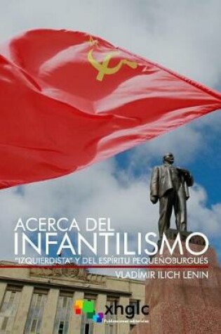 Cover of Acerca del infantilismo "izquierdista" y del espiritu pequenoburgues