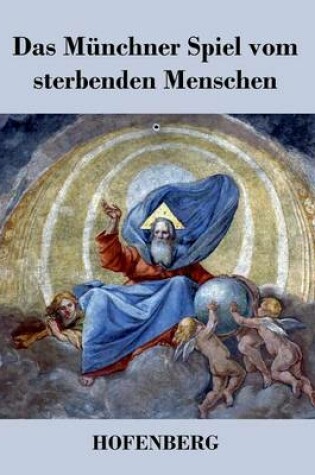 Cover of Das Münchner Spiel vom sterbenden Menschen