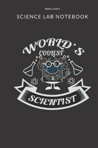 Cover of World's Coolest Scientist - Science Lab Notebook
