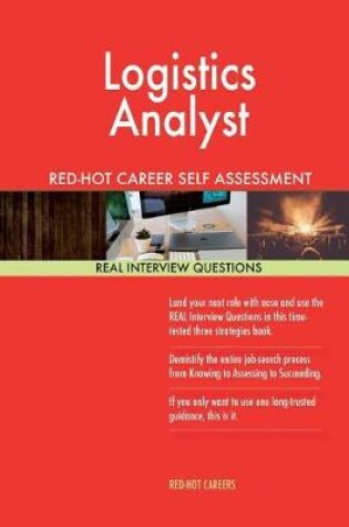 Cover of Logistics Analyst Red-Hot Career Self Assessment Guide; 1184 Real Interview Ques