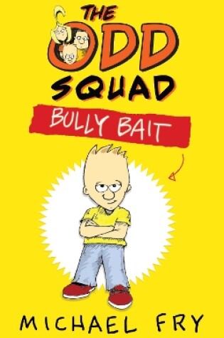 Cover of The Odd Squad: Bully Bait