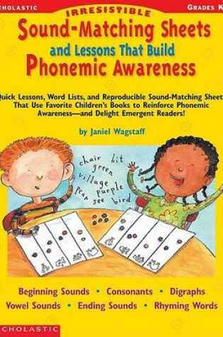 Cover of Irresistible Sound-Matching Sheets and Lessons That Build Phonemic Awareness