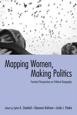 Book cover for Mapping Women, Making Politics: Feminist Perspectives on Political Geography