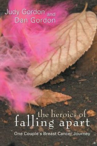 Cover of The Heroics of Falling Apart