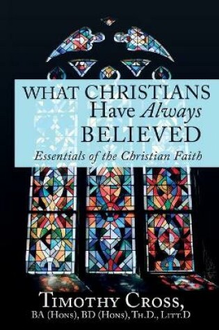 Cover of What Christians Have Always Believed