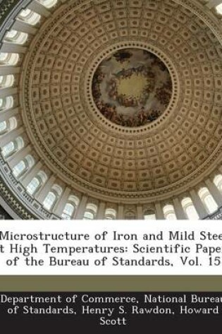 Cover of Microstructure of Iron and Mild Steel at High Temperatures