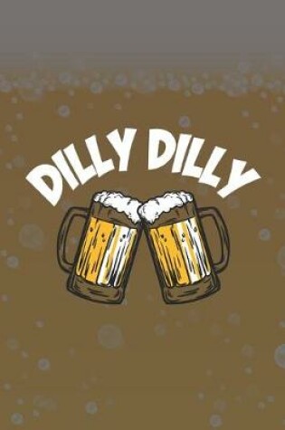 Cover of Dilly Dilly