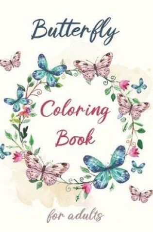 Cover of Butterfly Coloring book for Adults