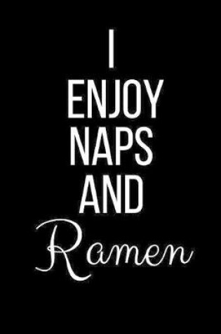 Cover of I Enjoy Naps And Ramen