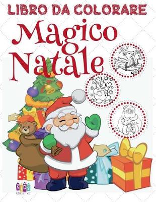 Cover of &#9996; Magico Natale Libro da Colorare &#9996; Disegni da Colorare &#9996; (Libro da Colorare Bambini 3 anni)