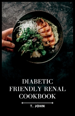 Book cover for Diabetic-Friendly Renal Cookbook