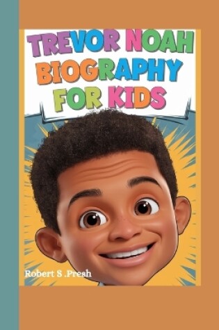 Cover of Trevor Noah Biography for Kids