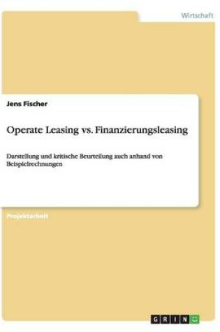 Cover of Operate Leasing vs. Finanzierungsleasing