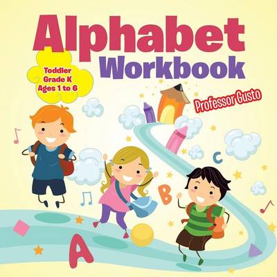 Book cover for Alphabet Workbook Toddler-Grade K - Ages 1 to 6