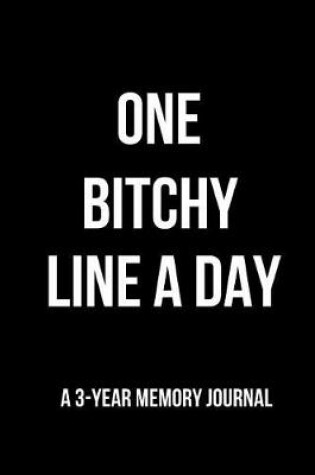 Cover of One Bitchy Line a Day