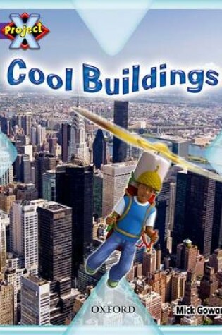 Cover of Project X: Buildings: Cool Buildings