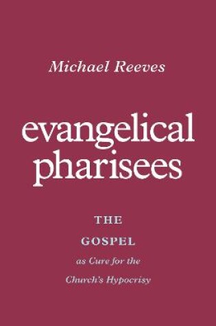 Cover of Evangelical Pharisees