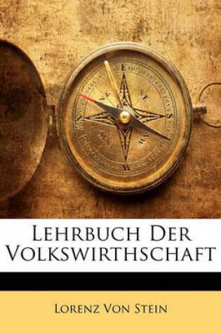 Cover of Lehrbuch Der Volkswirthschaft.